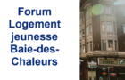 Événement à venir : Forum Logement jeunesse Baie-des-Chaleurs